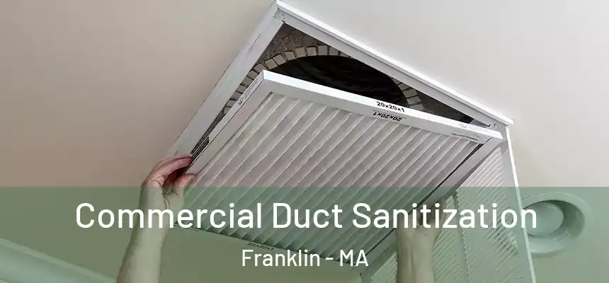 Commercial Duct Sanitization Franklin - MA