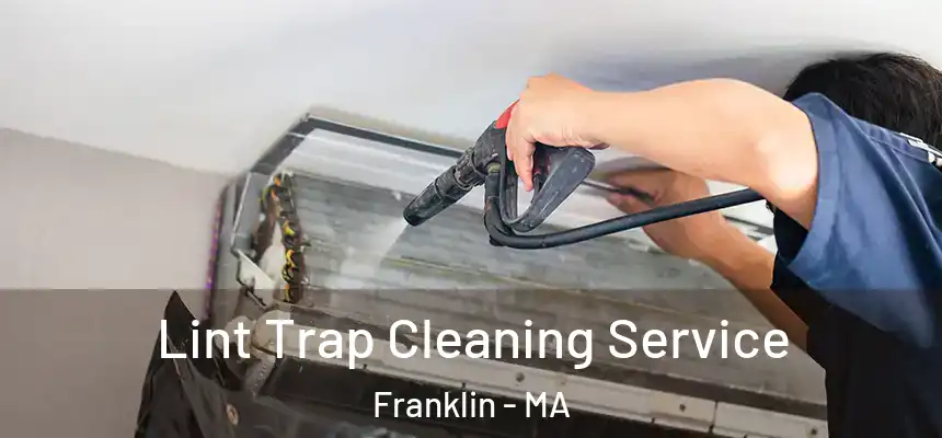  Lint Trap Cleaning Service Franklin - MA